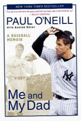 Me And My Dad: A Baseball Memoir