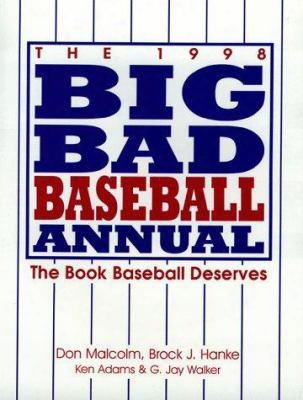 The 1998 Big Bad Baseball Annual: The Book Baseball Deserves