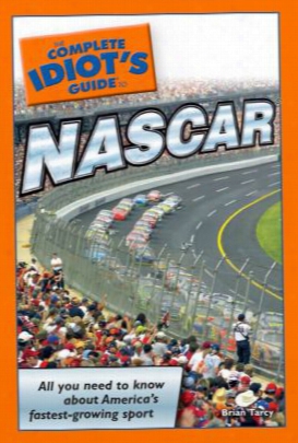 The Complete Idiot's Guide To Nascar