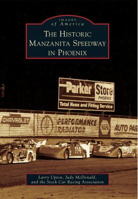 The Historic Manzanita Speedway In Phoenix