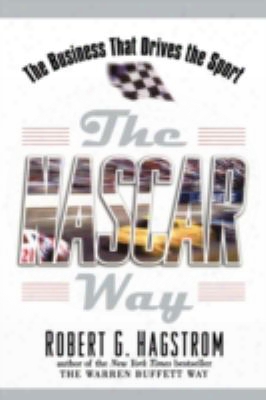 The Nascar Way: The Business That Drives The Sport