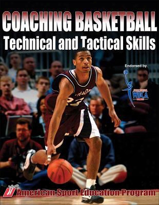 Coaching Basketball Technical And Tactical Skills