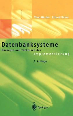 Datenbanksysteme: Konzepte Und Techniken Der Implementierung