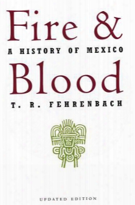 Fire And Blood: A History Of Mexico