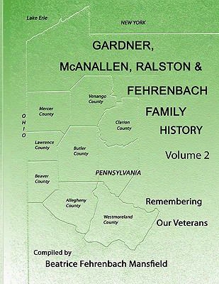 Gardner, Mcanallen, Ralston And Fehrenbach Family History, Volume 2