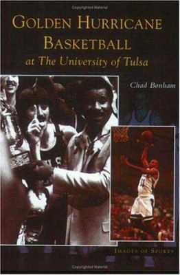 Golden Hurricane Basketball At The University Of Tulsa