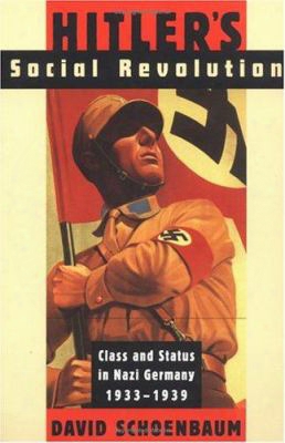 Hitler's Social Revolution: Class And Status In Nazi Germany, 1933-1939