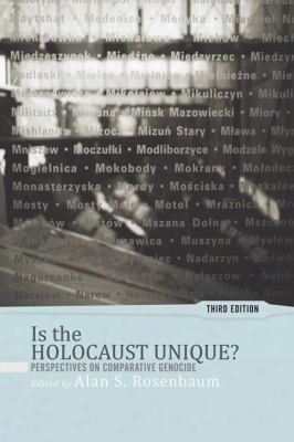 Is The Holocaust Unique?: Perspectives On Comparative Genocide