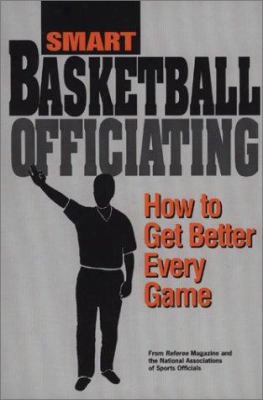 Smart Basketball Officiating: How To Get Better Every Game
