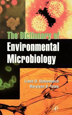 The Dictionary Of Environmental Microbiology