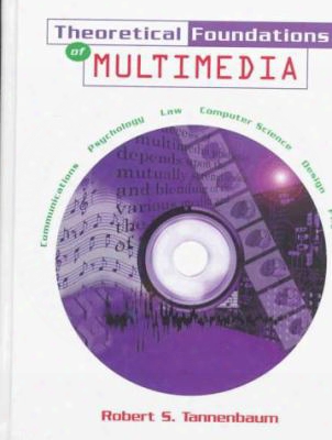 Theoretical Foundations Of Multimedia [with Cd]