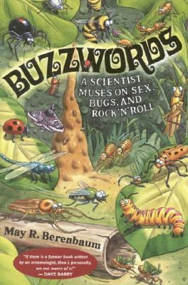Buzzwords: A Scientist Muses On Sex, Bugs, And Rock N Roll