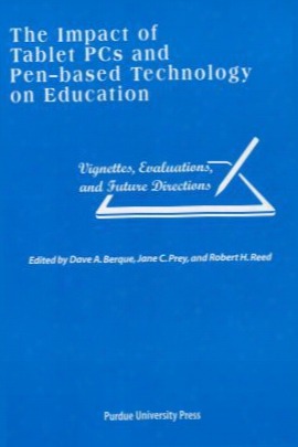 Impact Of Tablet Pc's And Penbased Technology On Education: Vignettes, Evaluations, And Further Directions