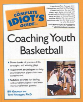 The Complete Idiot's Guide To Coaching Youth Basketball