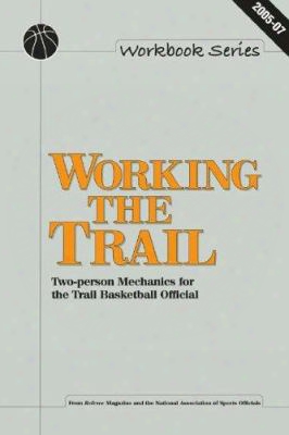Working The Trail: Two-person Mechanics For The Trail Basketball Official