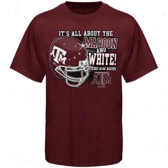 Texas A&m Aggies Tshirt : Texas A&m Aggies Maroon All Ablut Maroon & White Tshirt