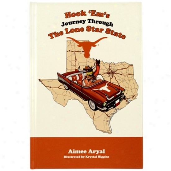 Texas Longhorns Hook 'em's Journey Through The Lone Star State Children's Hardcover Book