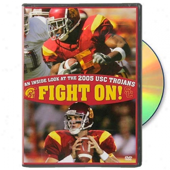 Usc Trojans Fight On! An Inside Look At The 2005 Usc Trojans Dvd