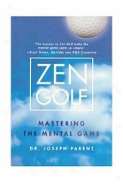 Booklegger Zen Golf, Mastering The Mental Game