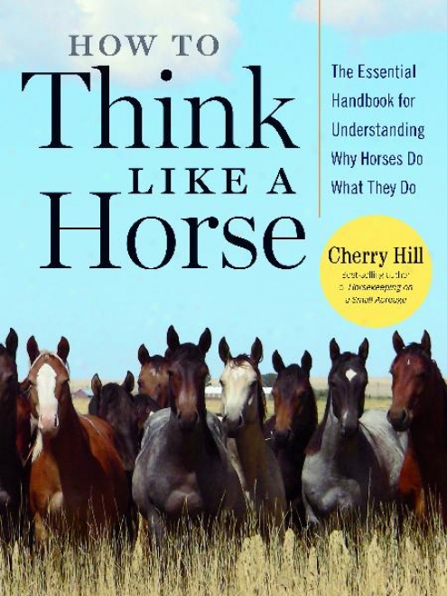 How To Think Like A Horse Book