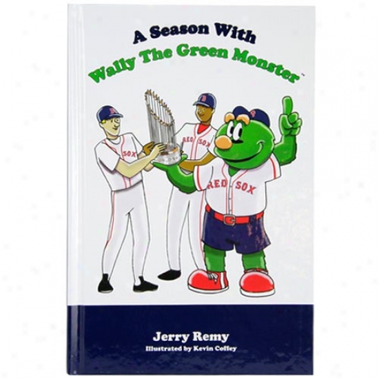 Boston Red Sox A Season With Wally The Green Prodigy Children's Book