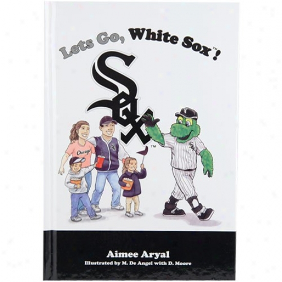 Chicago White Sox Let's Go White Sox! Children's Book