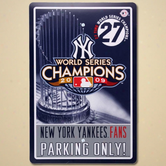 New York Yankees 2009 World Serie Champions Ships of war Blue Parking Sign