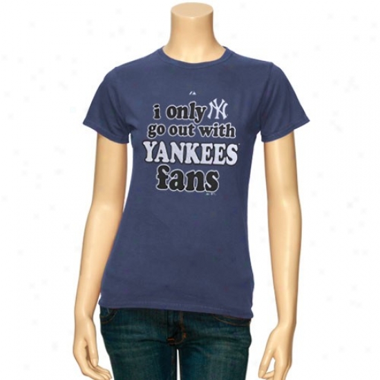 New York Yankees Shirts : Majestic New York Yankees Ladies Nacy Dismal Only Go Out Shirts