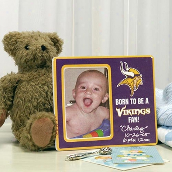 Minnesota Vikings Born To Be A Vikings Excite Picture Frame