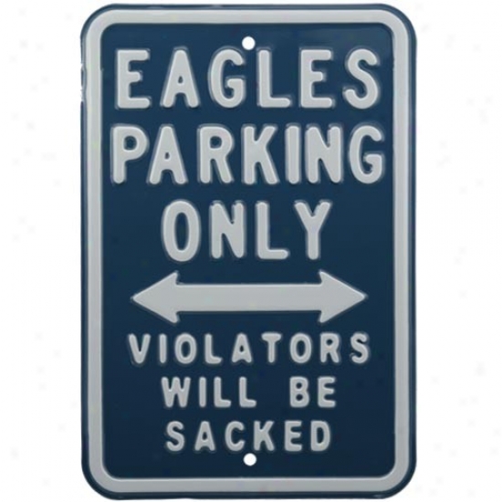 Philadelphia Eagles Green Sacked Parkig Sign