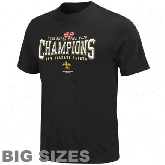 Super Bowl Merchandise Attire: New Orleans Saints Super Bowl Xliv Champions Black Champions Choice Big Sizes T-shirt